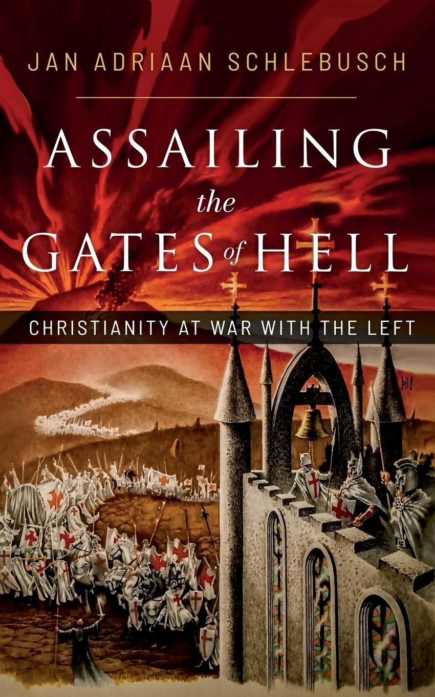 Cover: 9781956521085 | Assailing the Gates of Hell | Christianity at War with the Left | Buch
