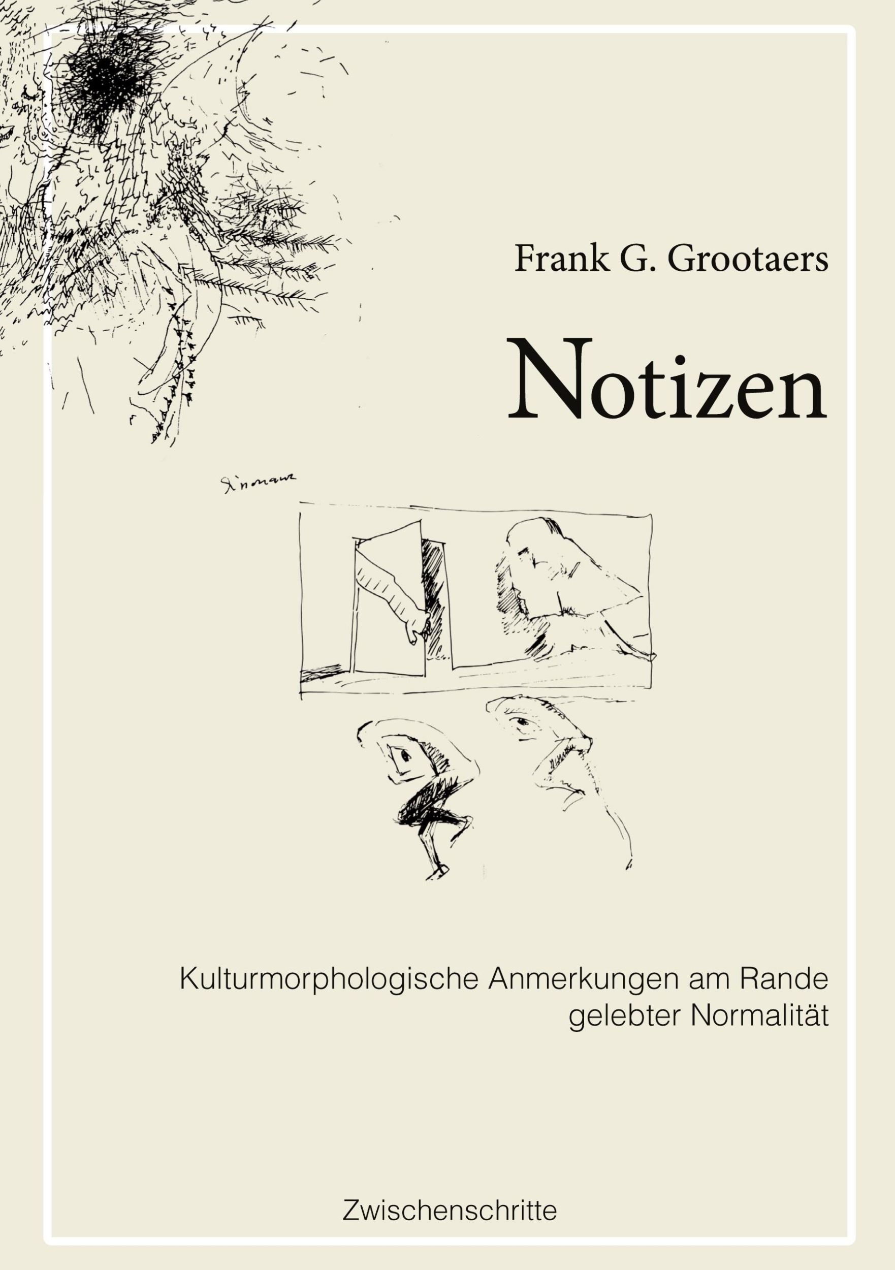 Cover: 9783000746192 | Notizen | Frank G. Grootaers | Taschenbuch | Schriften zur Morphologie