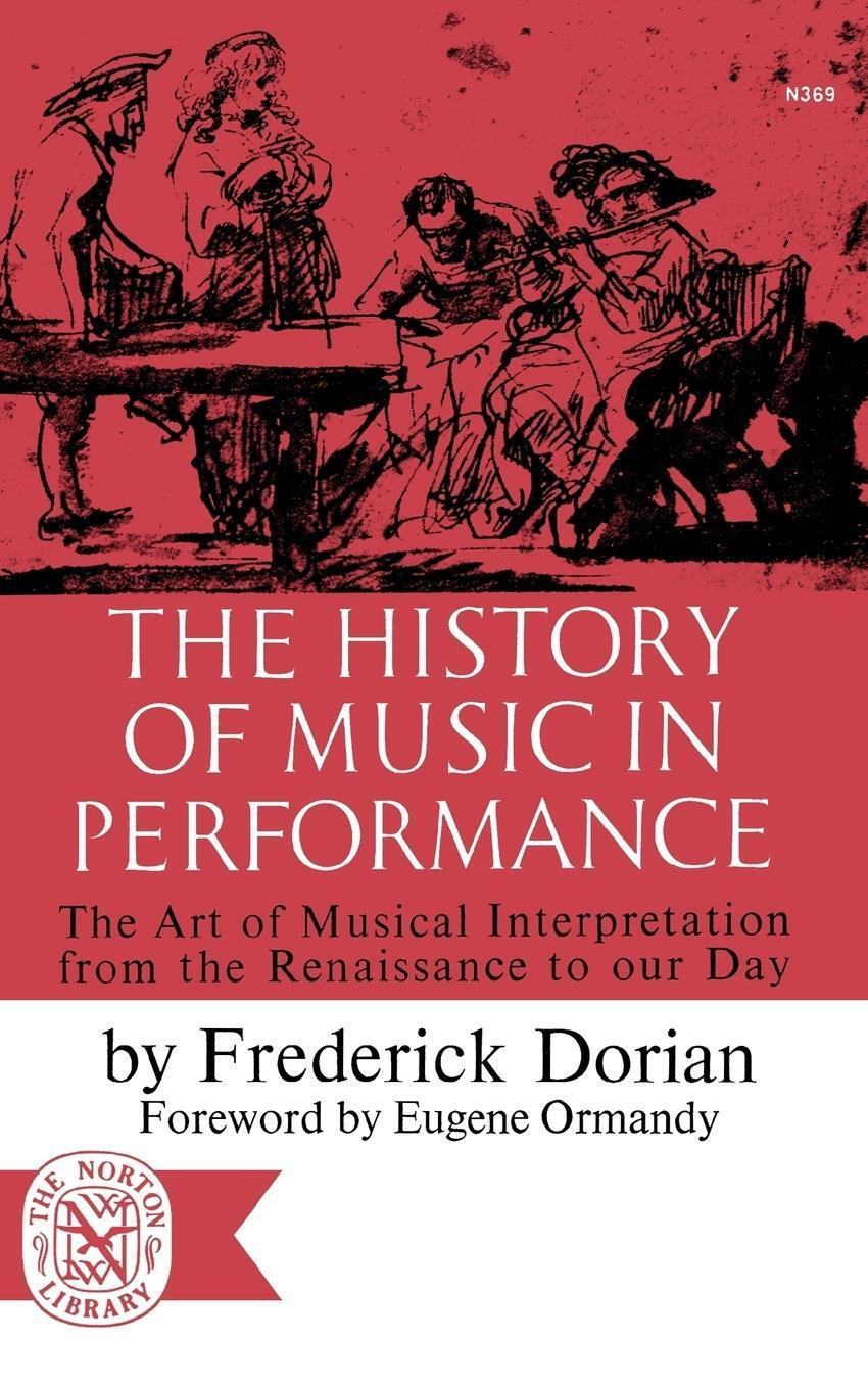 Cover: 9780393003697 | The History of Music in Performance | Dorian (u. a.) | Taschenbuch