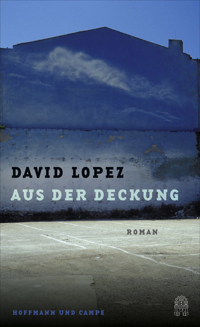 Cover: 9783455008241 | Aus der Deckung | Roman | David Lopez | Buch | Deutsch | 2020