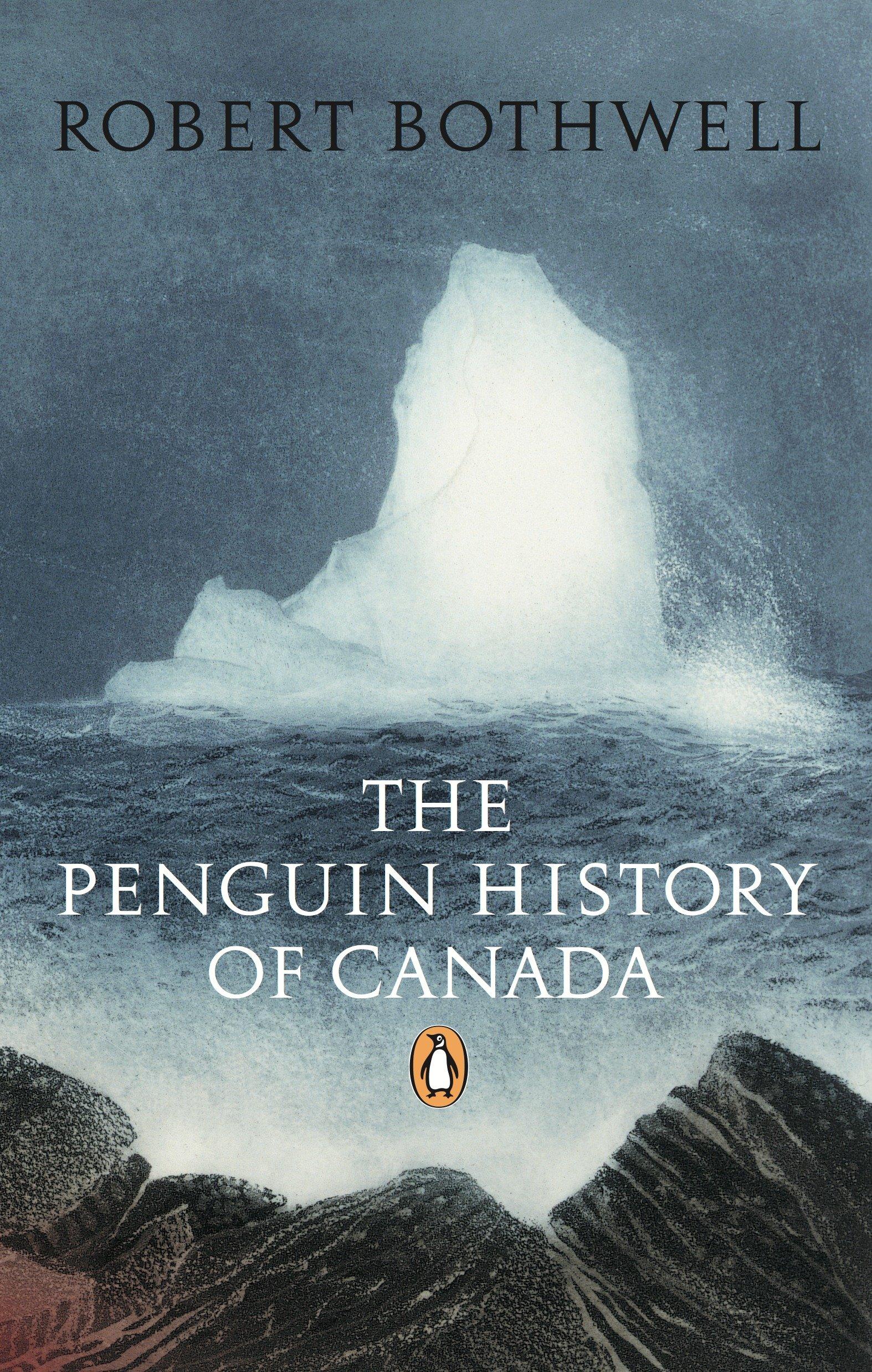 Cover: 9780143050322 | The Penguin History of Canada | Robert Bothwell | Taschenbuch | 2007