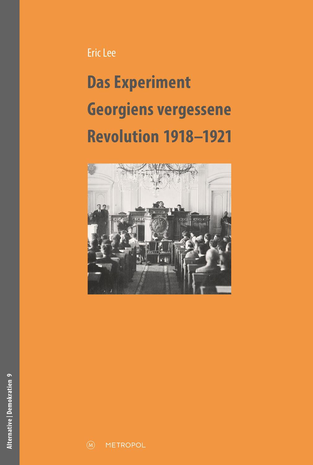 Cover: 9783863316693 | Das Experiment¿- Georgiens vergessene Revolution 1918-1921 | Eric Lee