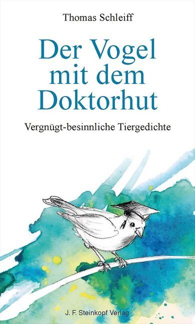 Cover: 9783798408371 | Der Vogel mit dem Doktorhut | Vergnügt-besinnliche Tiergedichte | Buch