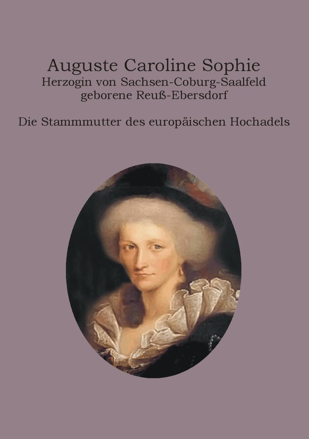 Cover: 9783734788185 | Auguste Caroline Sophie Herzogin von Sachsen-Coburg-Saalfeld...