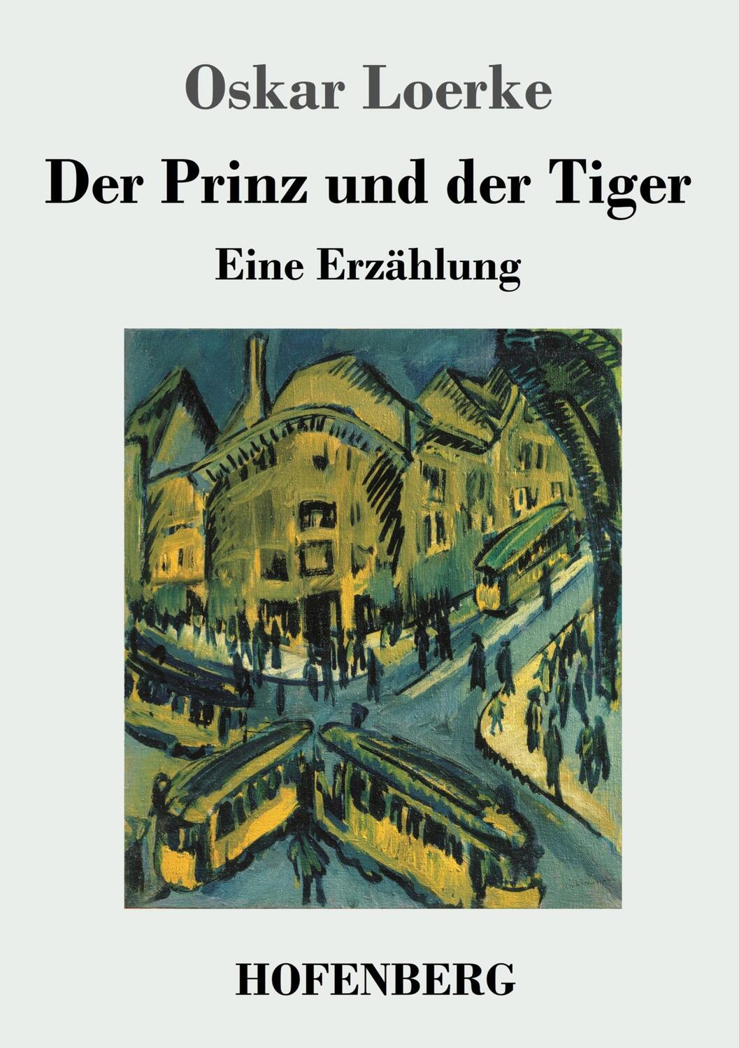 Cover: 9783743742727 | Der Prinz und der Tiger | Eine Erzählung | Oskar Loerke | Taschenbuch
