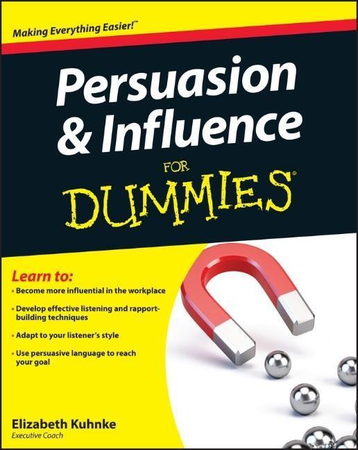 Cover: 9780470747377 | Persuasion and Influence for Dummies | Elizabeth Kuhnke | Taschenbuch