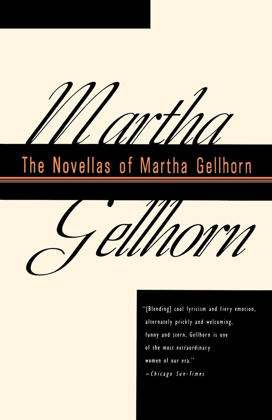 Cover: 9780679743699 | The Novellas of Martha Gellhorn | Martha Gellhorn | Taschenbuch | 1994