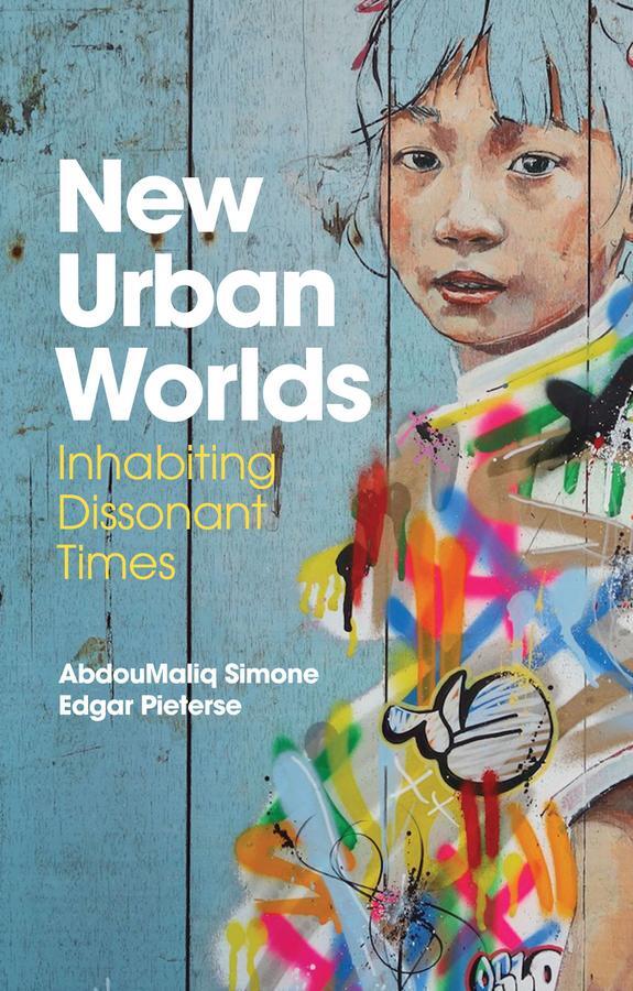 Cover: 9780745691565 | New Urban Worlds | Inhabiting Dissonant Times | Simone (u. a.) | Buch