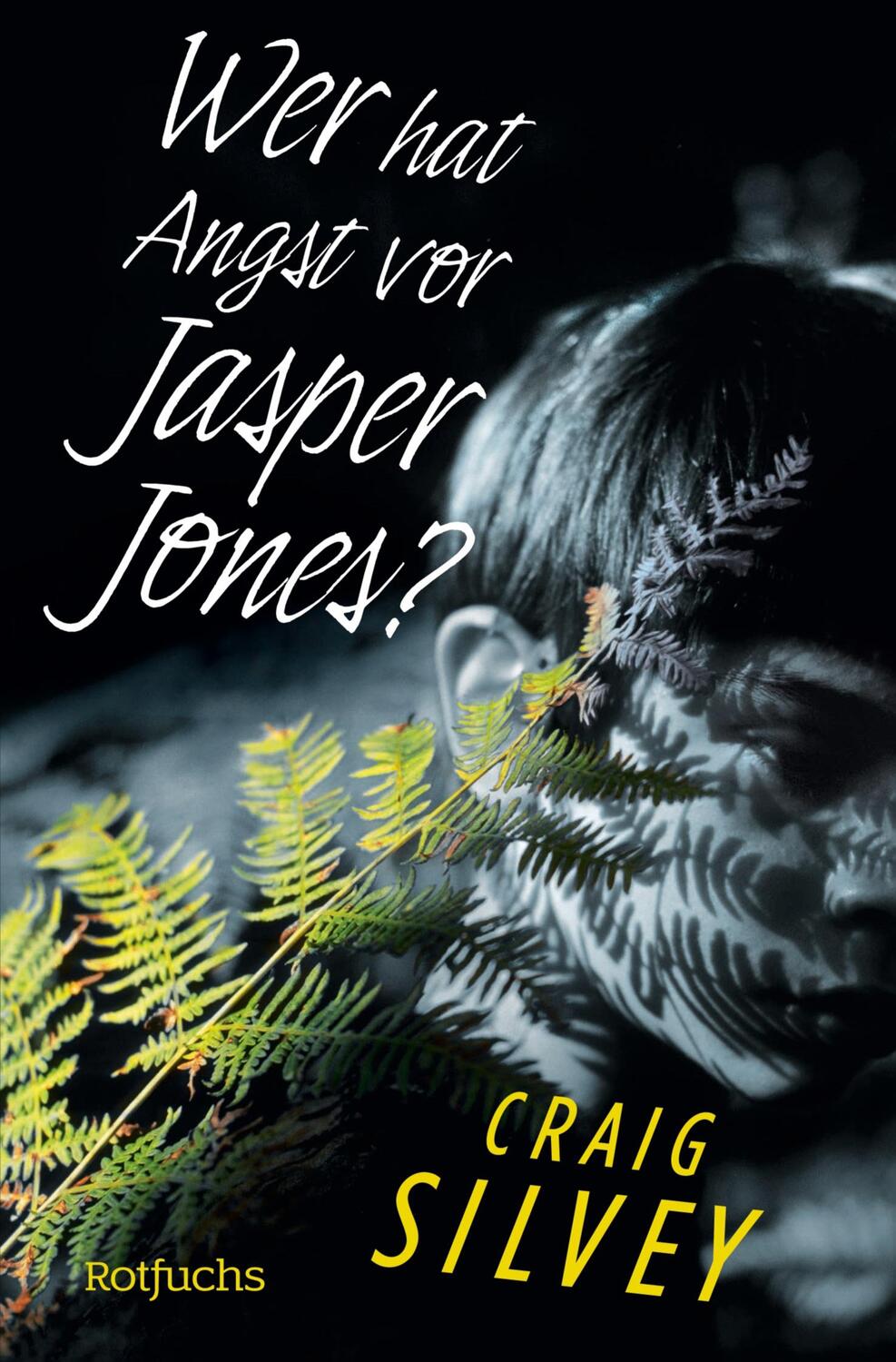Cover: 9783499216978 | Wer hat Angst vor Jasper Jones? | Craig Silvey | Taschenbuch | 416 S.