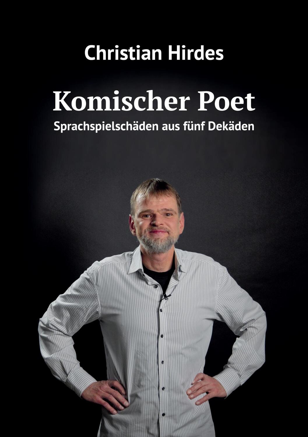 Cover: 9783758364433 | Komischer Poet | Sprachspielschäden aus fünf Dekäden | Hirdes | Buch