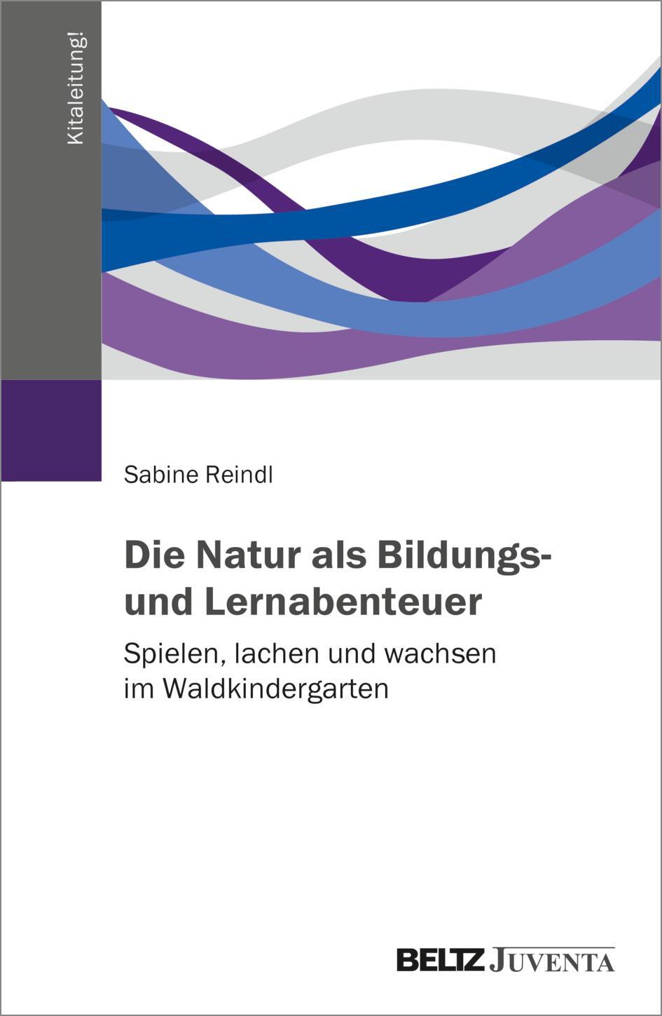Cover: 9783779966531 | Die Natur als Bildungs- und Lernabenteuer | Sabine Reindl | Buch