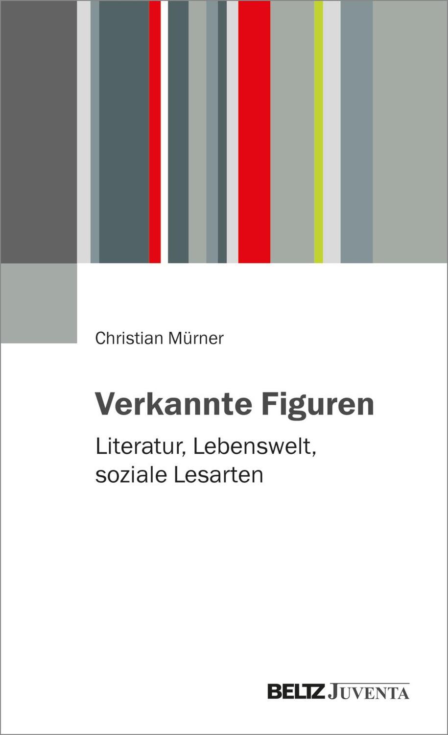 Cover: 9783779976165 | Verkannte Figuren | Literatur, Lebenswelt, soziale Lesarten | Mürner