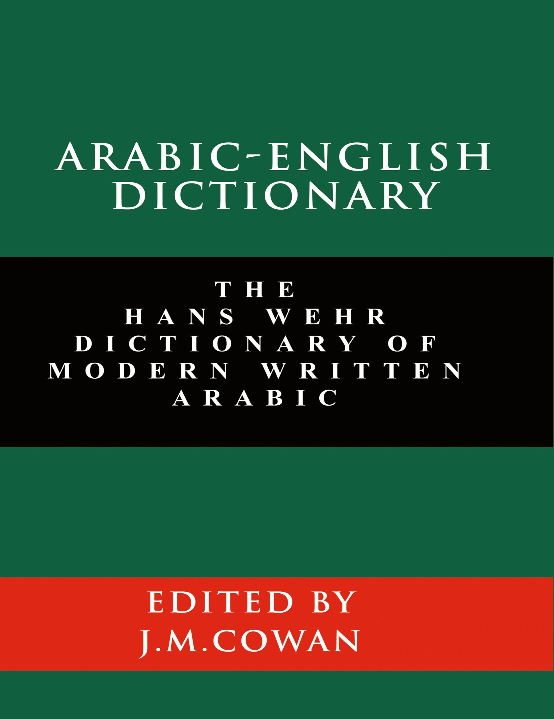 Cover: 9781777257330 | Arabic-English Dictionary | Hans Wehr (u. a.) | Buch | Englisch | 2020