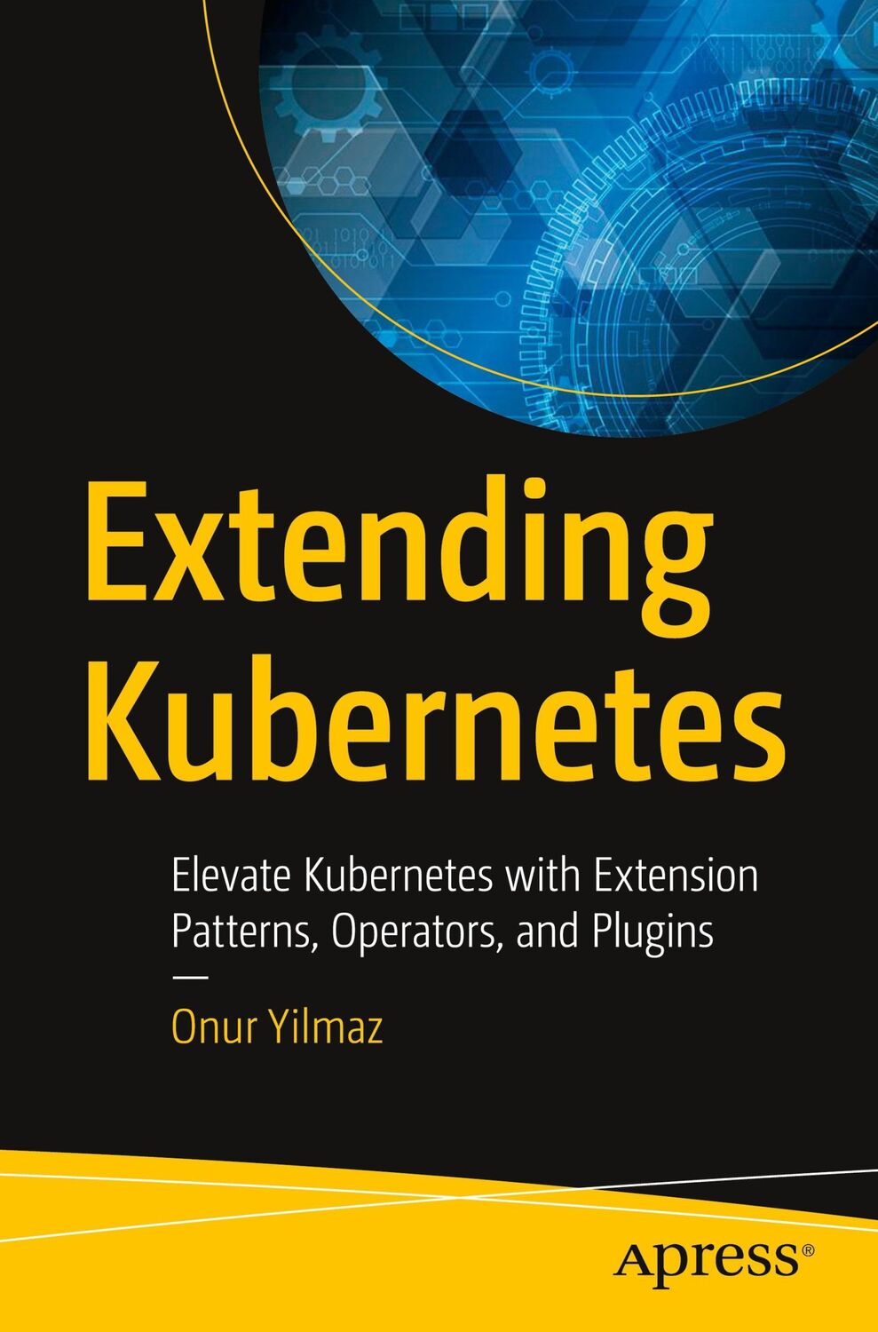 Cover: 9781484270943 | Extending Kubernetes | Onur Yilmaz | Taschenbuch | Paperback | xiv