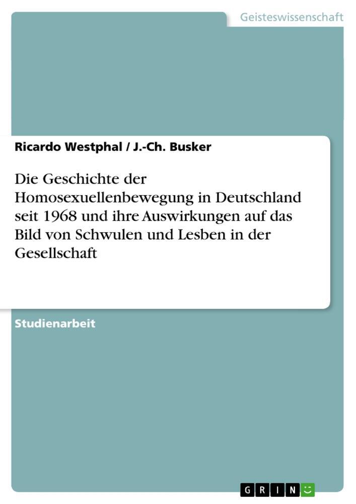 Cover: 9783638719650 | Die Geschichte der Homosexuellenbewegung in Deutschland seit 1968...
