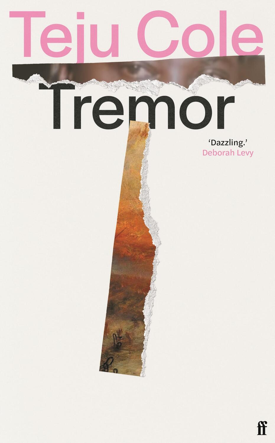 Cover: 9780571283354 | Tremor | 'Dazzling.' Deborah Levy | Teju Cole | Buch | Englisch | 2023