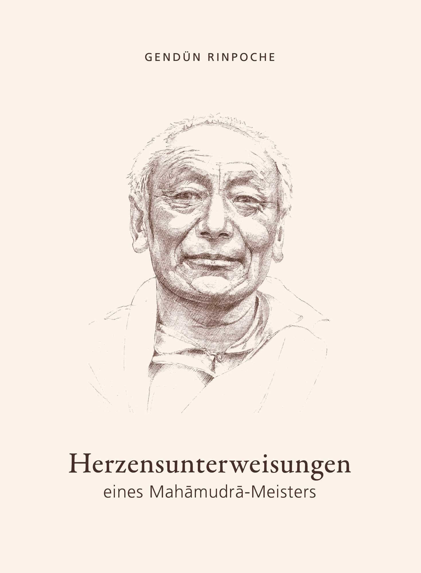 Cover: 9783944885384 | Herzensunterweisungen eines Mahamudra-Meisters | Gendün Rinpoche