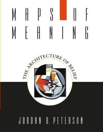 Cover: 9780415922227 | Maps of Meaning | The Architecture of Belief | Jordan B. Peterson