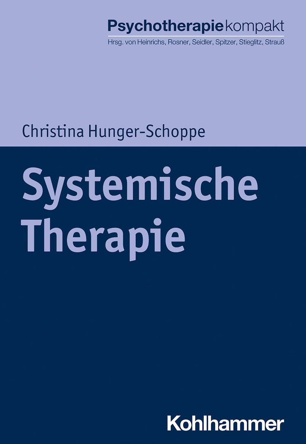 Cover: 9783170368378 | Systemische Therapie | Christina Hunger-Schoppe | Taschenbuch | 2021