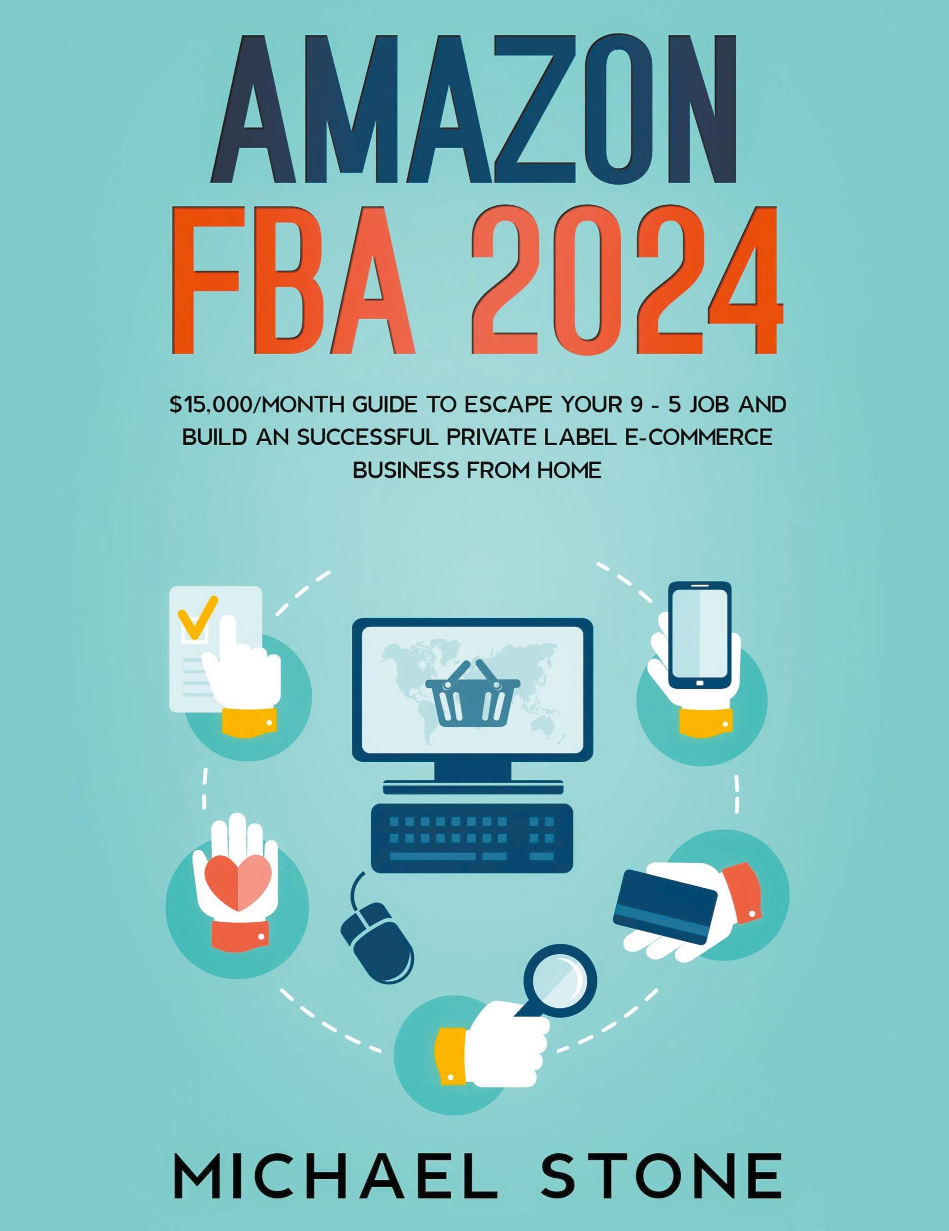 Cover: 9781393970392 | Amazon FBA 2025 $15,000/Month Guide To Escape Your 9 - 5 Job And...