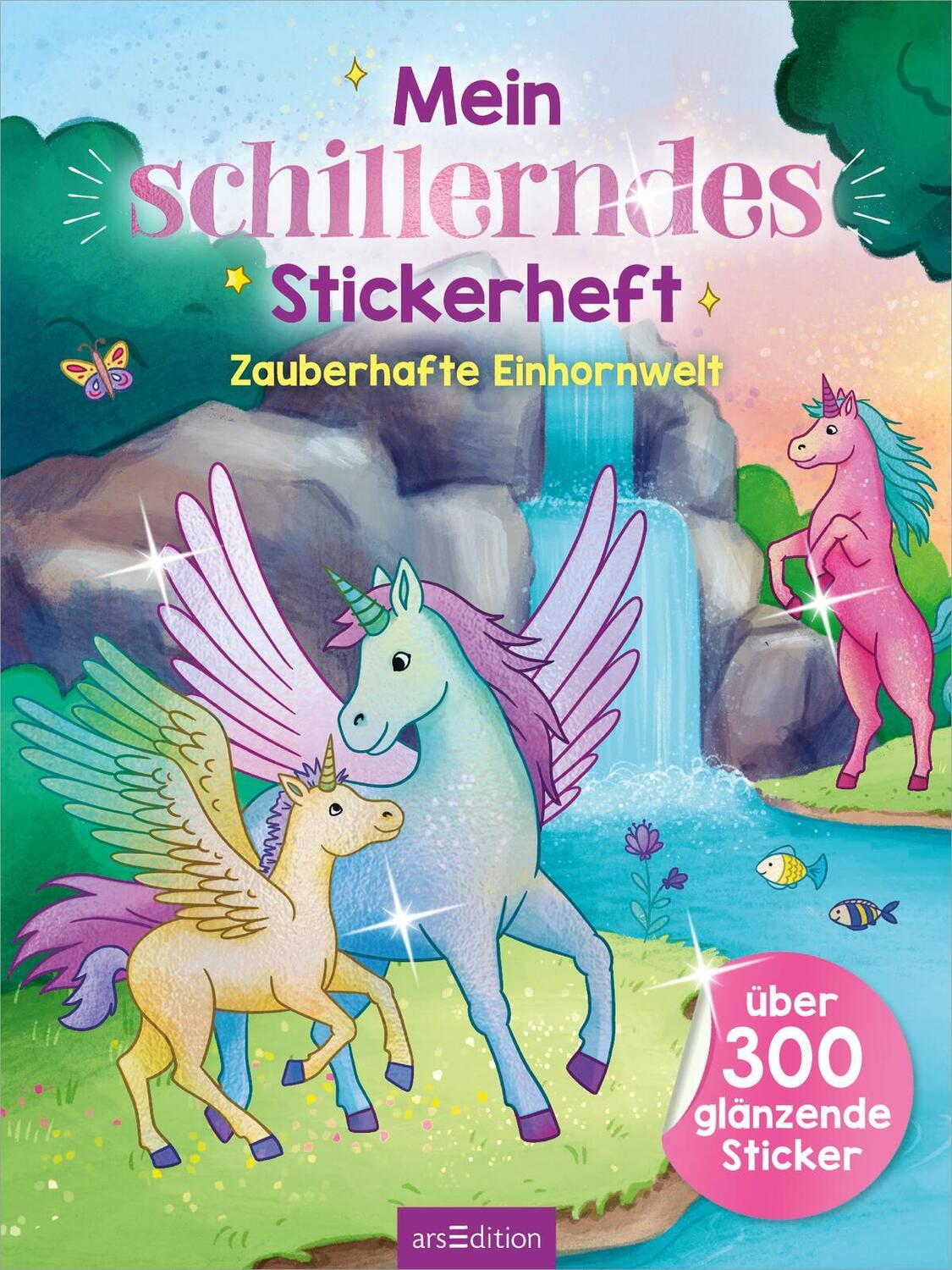 Bild: 9783845859088 | Mein schillerndes Stickerheft - Zauberhafte Einhornwelt | Marie Zippel