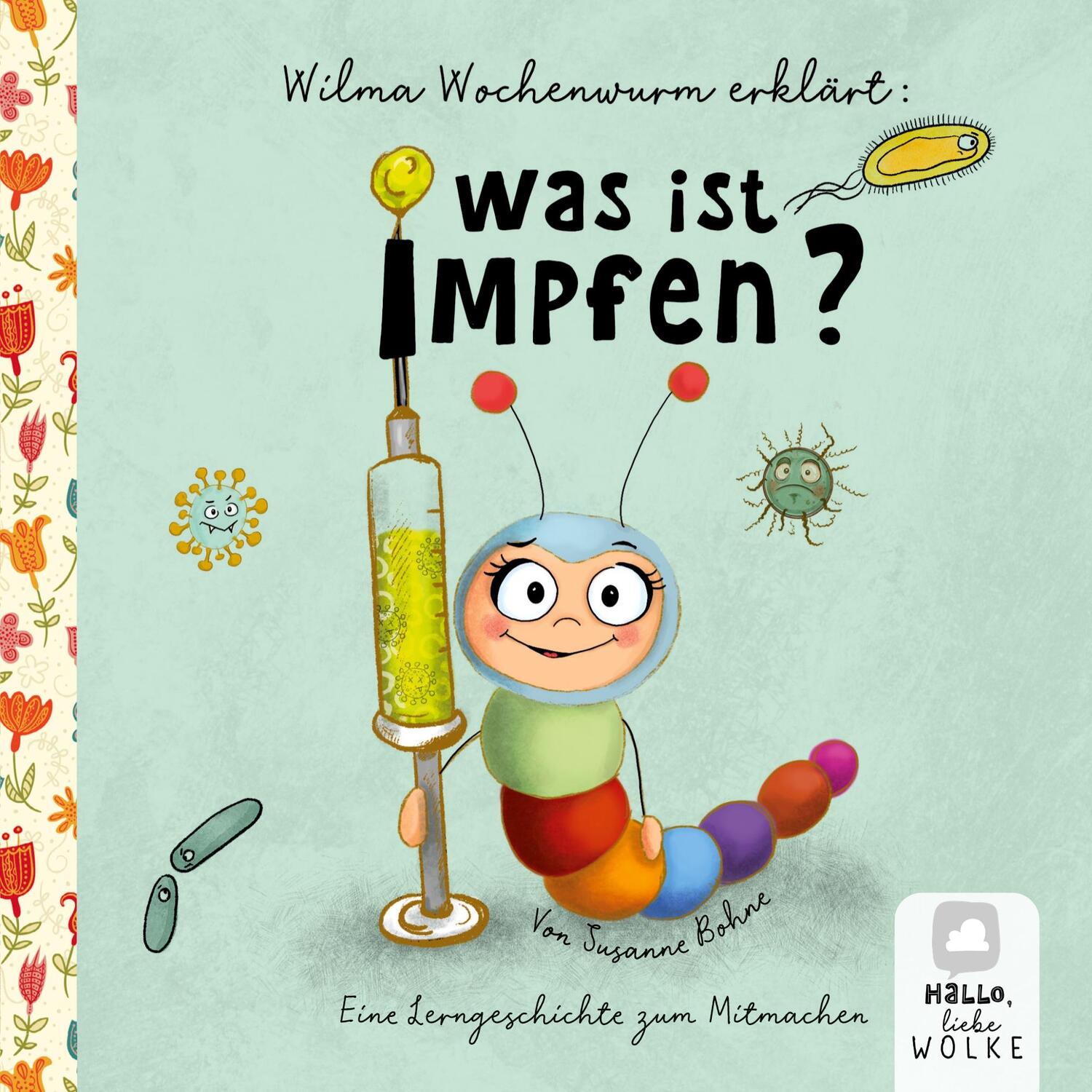 Cover: 9783752602340 | Wilma Wochenwurm erklärt: Was ist Impfen? | Susanne Bohne | Buch