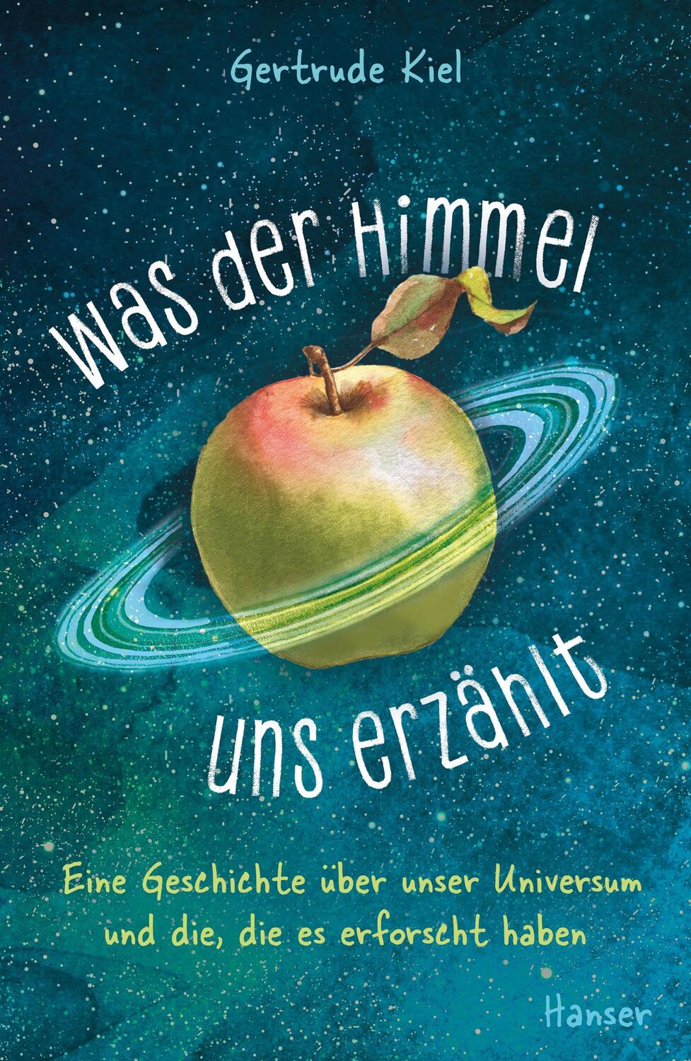 Cover: 9783446272514 | Was der Himmel uns erzählt | Gertrude Kiel | Buch | Deutsch | 2022
