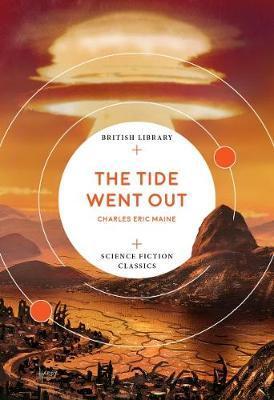 Cover: 9780712352376 | The Tide Went Out | British Library Science Fiction Classics 5 | Maine