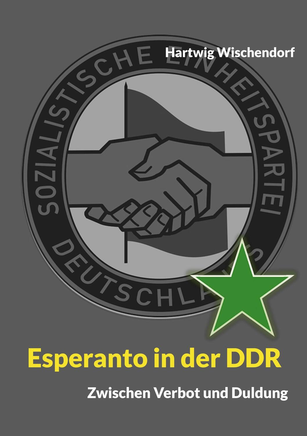 Cover: 9783756850709 | Esperanto in der DDR | Zwischen Verbot und Duldung | Wischendorf