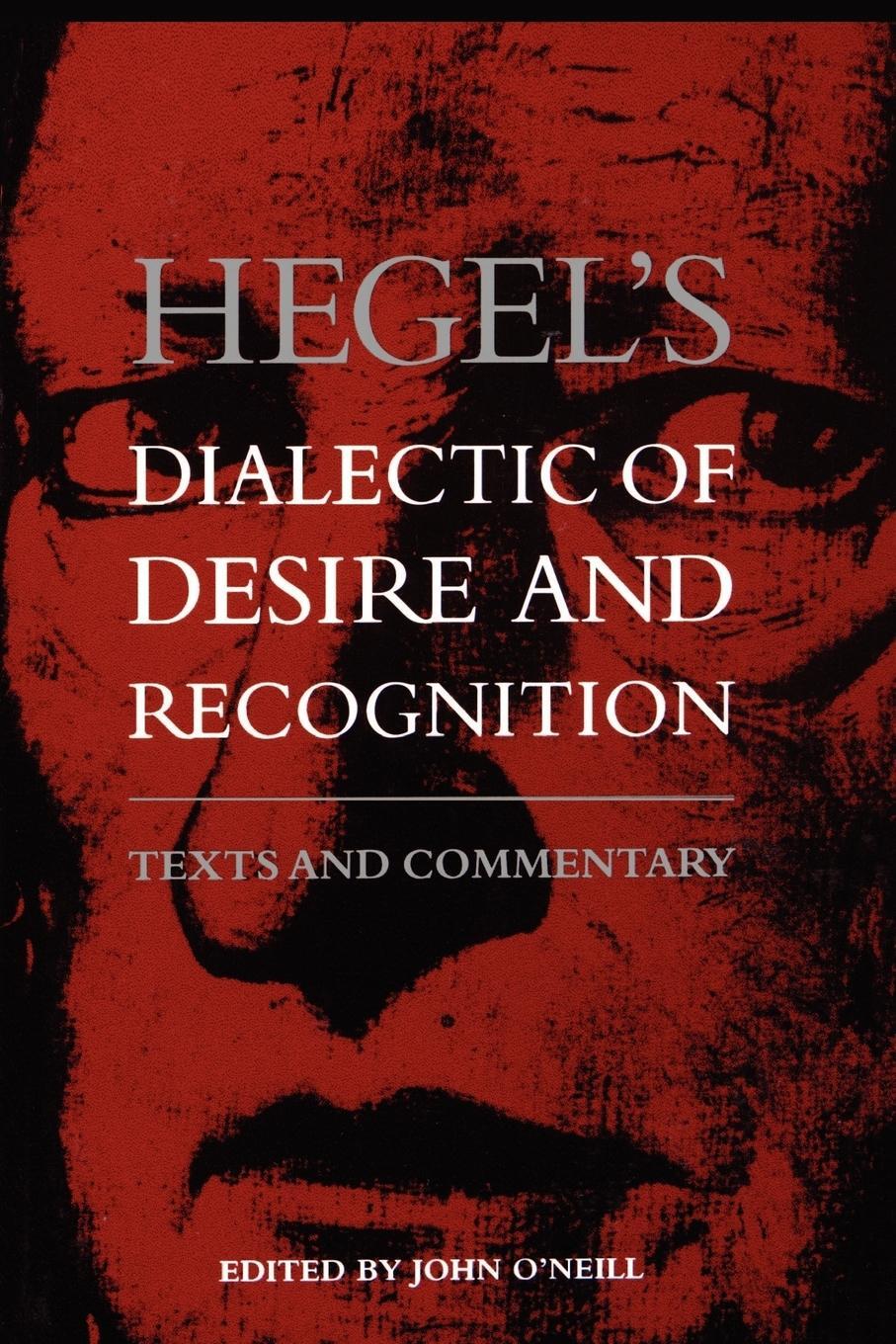 Cover: 9780791427149 | Hegel's Dialectic of Desire and Recognition | Texts and Commentary