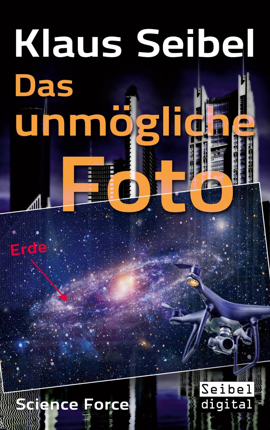 Cover: 9783755754855 | Das unmögliche Foto | Klaus Seibel | Taschenbuch | Books on Demand