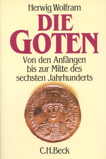 Cover: 9783406337338 | Die Goten | Herwig Wolfram | Buch | 596 S. | Deutsch | 2009 | C.H.Beck