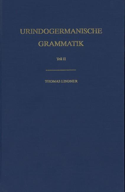 Cover: 9783825348175 | Urindogermanische Grammatik | Teil II: Flexionsparadigmen | Lindner