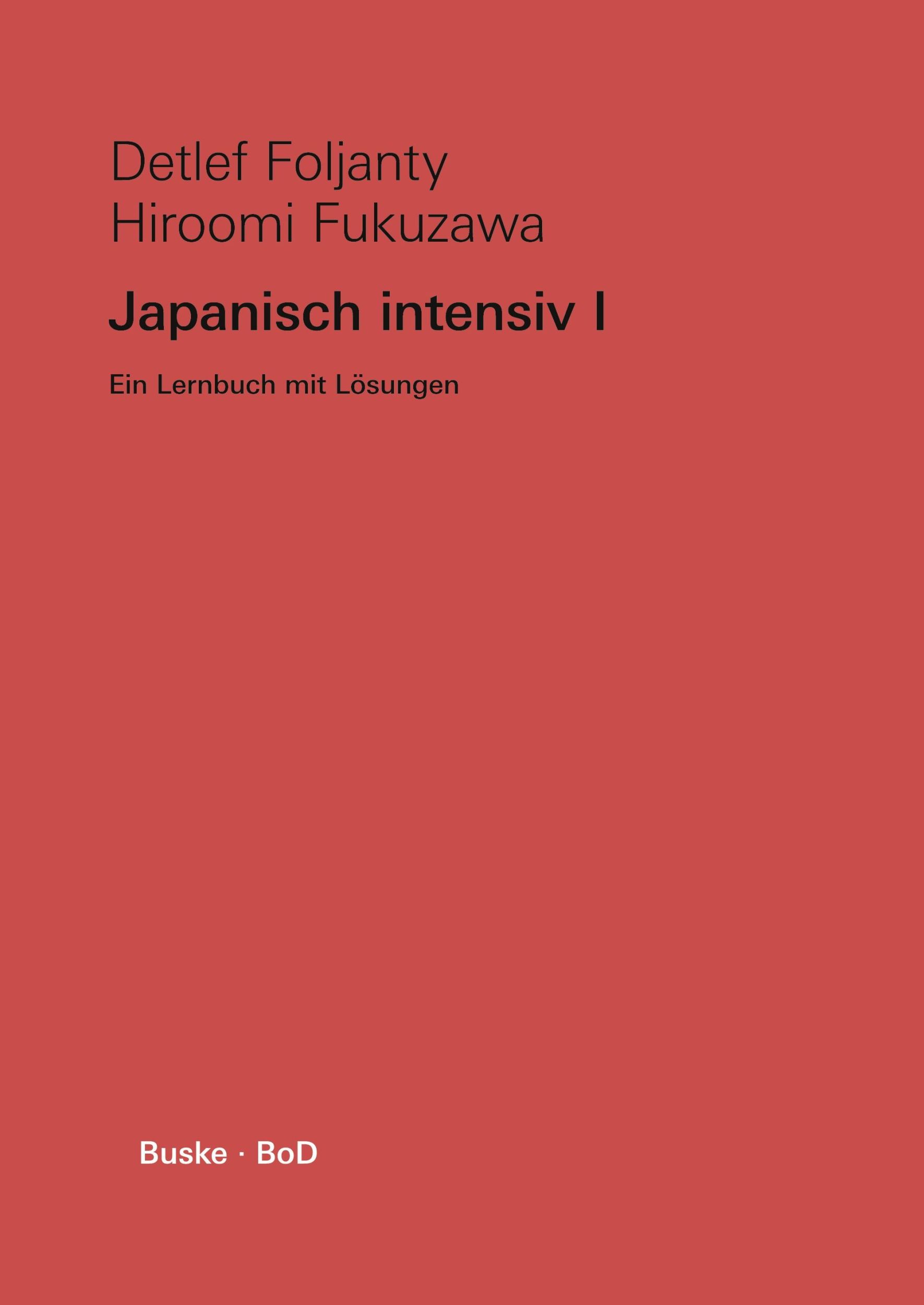 Cover: 9783967691153 | Japanisch intensiv I | Ein Lernbuch mit Lösungen | Foljanty (u. a.)