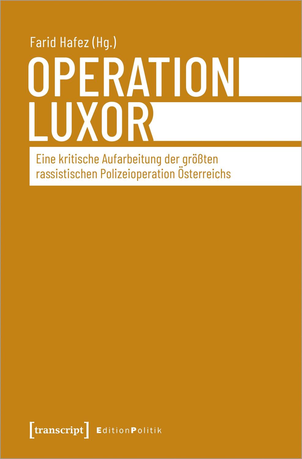 Cover: 9783837663822 | Operation Luxor | Farid Hafez | Taschenbuch | Edition Politik | 250 S.