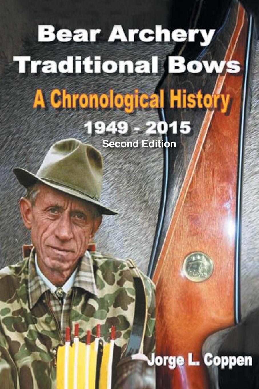 Cover: 9781682890318 | Bear Archery Traditional Bows | A Chronological History | Coppen