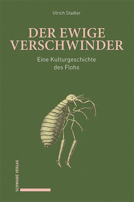 Cover: 9783796549458 | Der ewige Verschwinder | Eine Kulturgeschichte des Flohs | Stadler