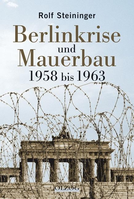 Cover: 9783957680648 | Berlinkrise und Mauerbau | Rolf Steininger | Buch | 464 S. | Deutsch