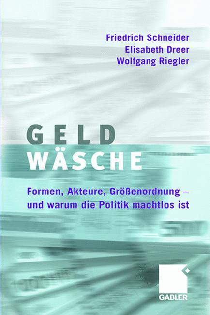 Cover: 9783834901583 | Geldwäsche | Friedrich Schneider (u. a.) | Taschenbuch | Paperback