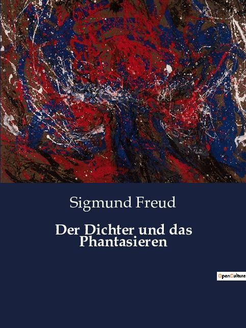 Cover: 9791041933051 | Der Dichter und das Phantasieren | Sigmund Freud | Taschenbuch | 24 S.