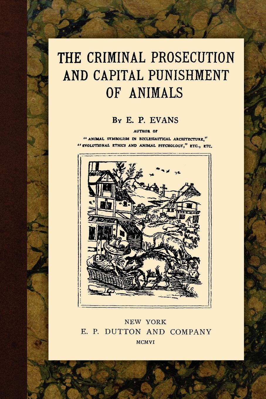 Cover: 9781616190309 | The Criminal Prosecution and Capital Punishment of Animals | Evans