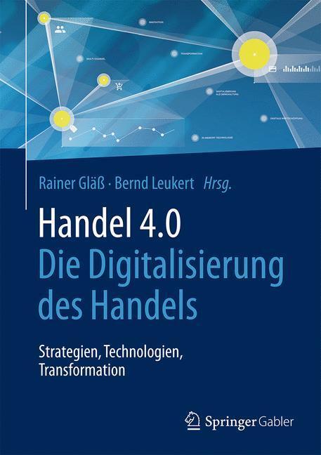 Cover: 9783662533314 | Handel 4.0 | Bernd Leukert (u. a.) | Buch | HC runder Rücken kaschiert