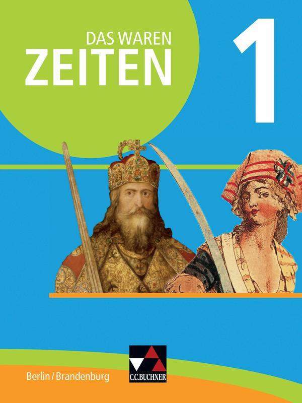 Cover: 9783661310015 | Das waren Zeiten 01 Berlin/Brandenburg. Vom Mittelalter bis 1900....