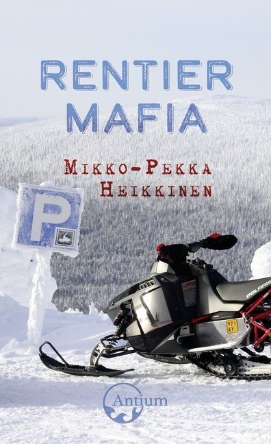 Cover: 9783907132111 | Rentiermafia | Mikko-Pekka Heikkinen | Taschenbuch | 472 S. | Deutsch