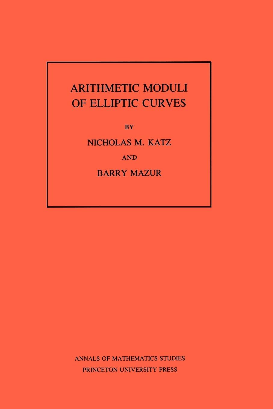 Cover: 9780691083520 | Arithmetic Moduli of Elliptic Curves | Nicholas M. Katz (u. a.) | Buch