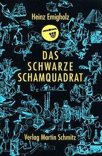 Cover: 9783927795099 | Das schwarze Schamquadrat | Heinz Emigholz | Taschenbuch | 288 S.