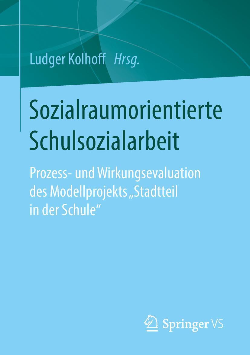 Cover: 9783658203061 | Sozialraumorientierte Schulsozialarbeit | Ludger Kolhoff | Taschenbuch