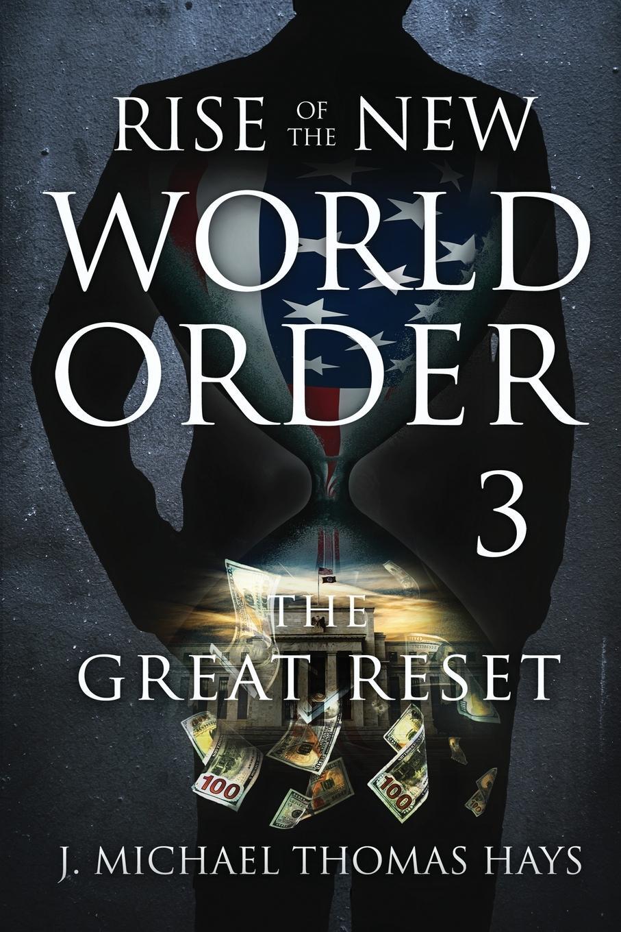 Cover: 9780988982086 | Rise of the New World Order 3 | The Great Reset | Hays | Taschenbuch