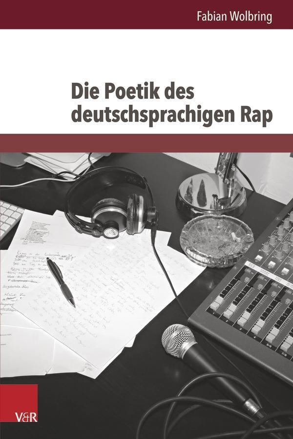 Cover: 9783847104223 | Die Poetik des deutschsprachigen Rap | Fabian Wolbring | Buch | 627 S.