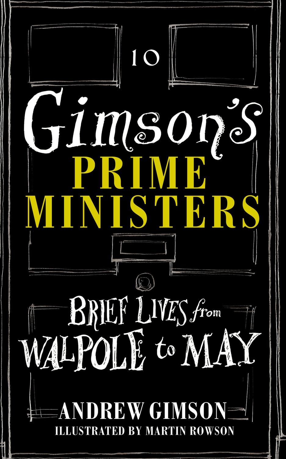 Cover: 9781910931431 | Gimson's Prime Ministers | Brief Lives from Walpole to Johnson | Buch